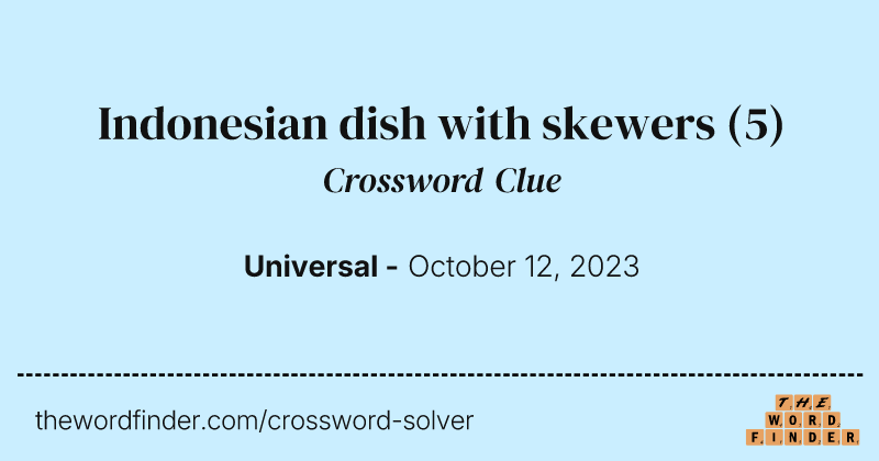 Indonesian dish with skewers crossword clue image