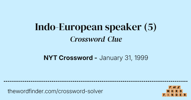 Indo-European speaker crossword clue image