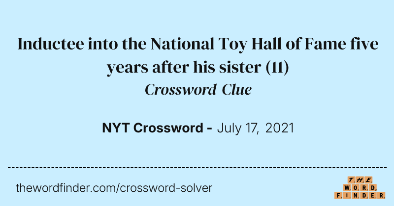 Inductee into the National Toy Hall of Fame five years after his sister crossword clue image