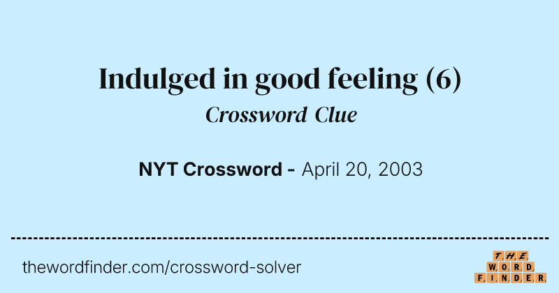 Indulged in good feeling crossword clue image