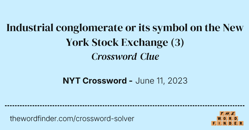 Industrial conglomerate or its symbol on the New York Stock Exchange crossword clue image