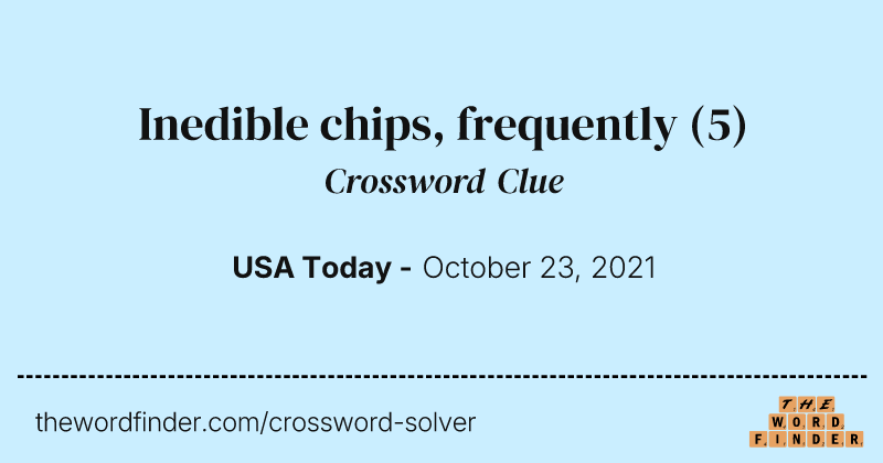 Inedible chips, frequently crossword clue image