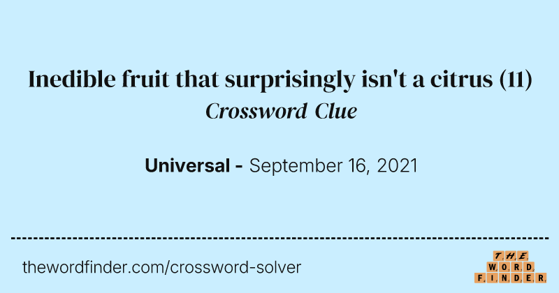 Inedible fruit that surprisingly isn't a citrus crossword clue image