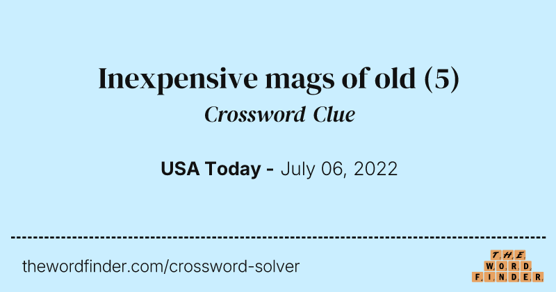 Inexpensive mags of old crossword clue image