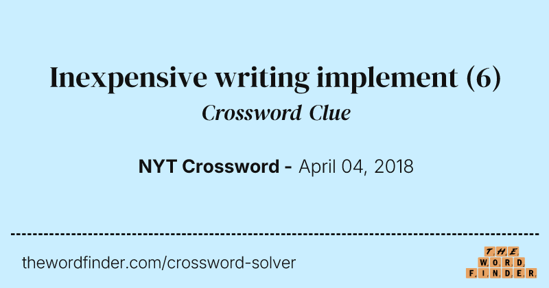 Inexpensive writing implement crossword clue image