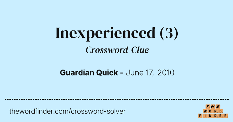 Inexperienced crossword clue image