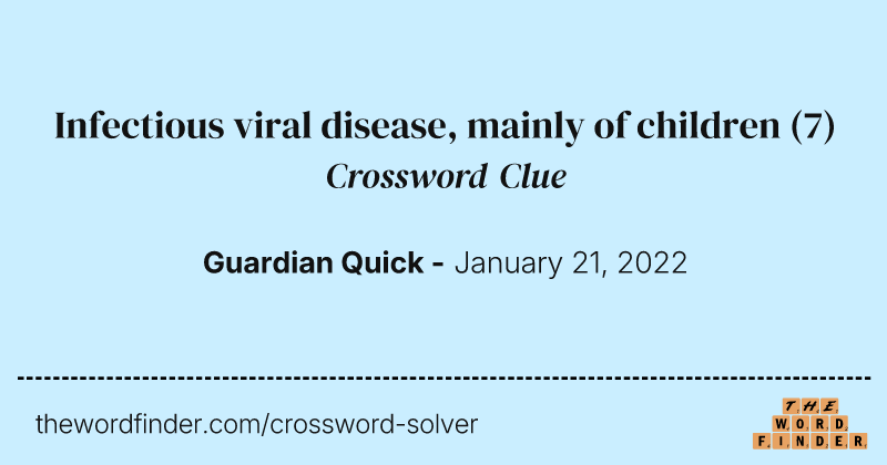Infectious viral disease, mainly of children crossword clue image