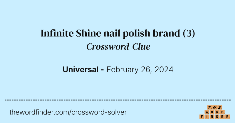 Infinite Shine nail polish brand crossword clue image