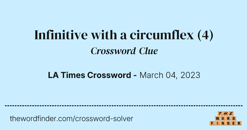 Infinitive with a circumflex crossword clue image