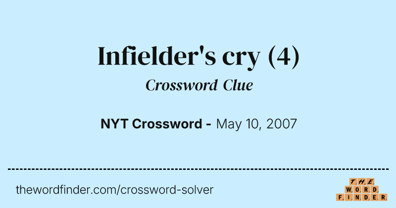 Infielder's cry crossword clue image