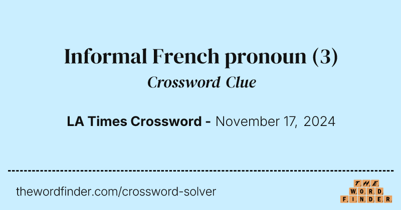 Informal French pronoun crossword clue image