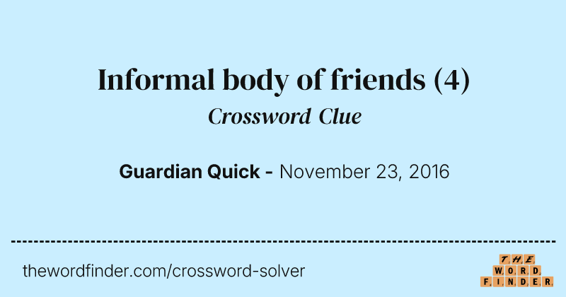 Informal body of friends crossword clue image