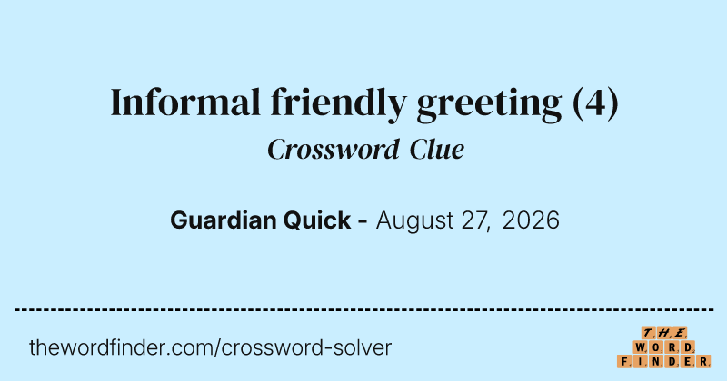 Informal friendly greeting crossword clue image