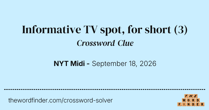 Informative TV spot, for short crossword clue image