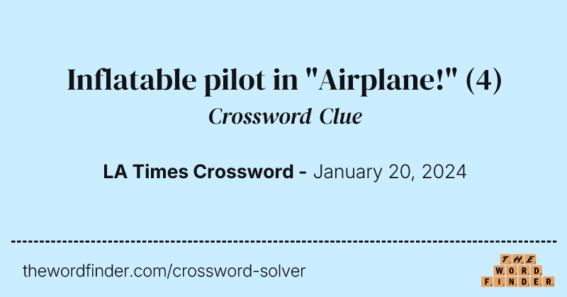 Inflatable pilot in "Airplane!" crossword clue image