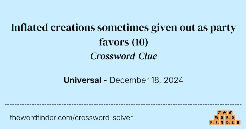 Inflated creations sometimes given out as party favors crossword clue image