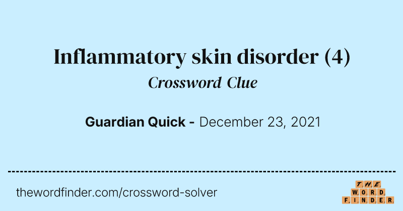 Inflammatory skin disorder crossword clue image