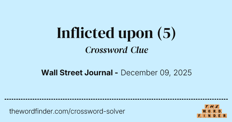 Inflicted upon crossword clue image