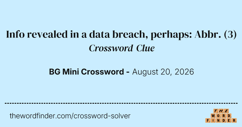 Info revealed in a data breach, perhaps: Abbr. crossword clue image