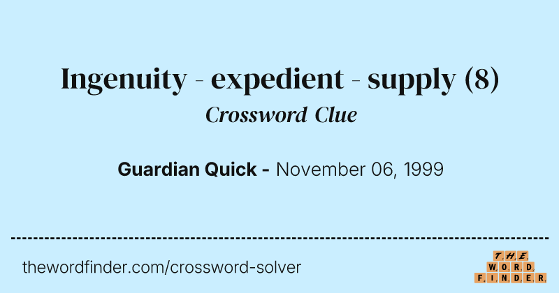 Ingenuity - expedient - supply crossword clue image