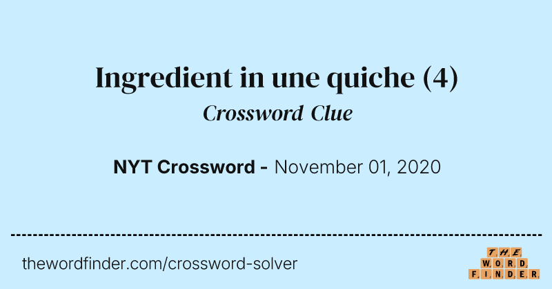 Ingredient in une quiche crossword clue image