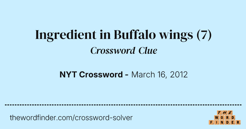 Ingredient in Buffalo wings crossword clue image