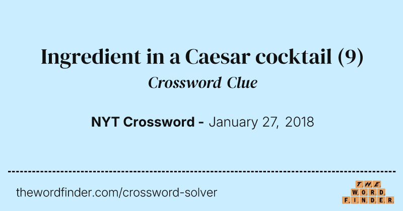 Ingredient in a Caesar cocktail crossword clue image