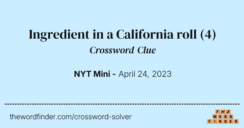 Ingredient in a California roll crossword clue image