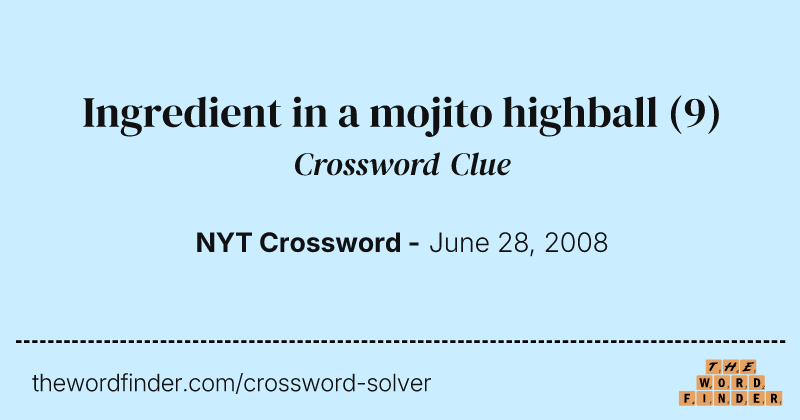 Ingredient in a mojito highball crossword clue image