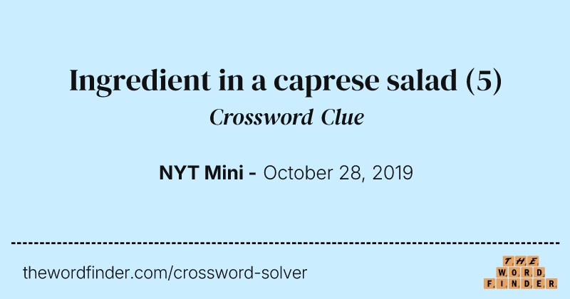 Ingredient in a caprese salad crossword clue image