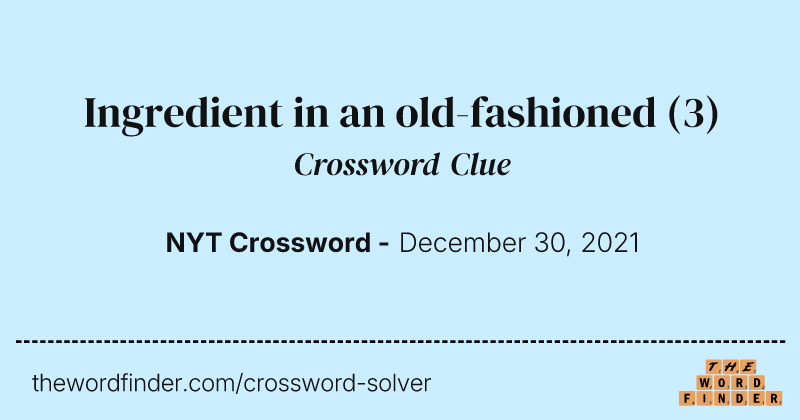 Ingredient in an old-fashioned crossword clue image