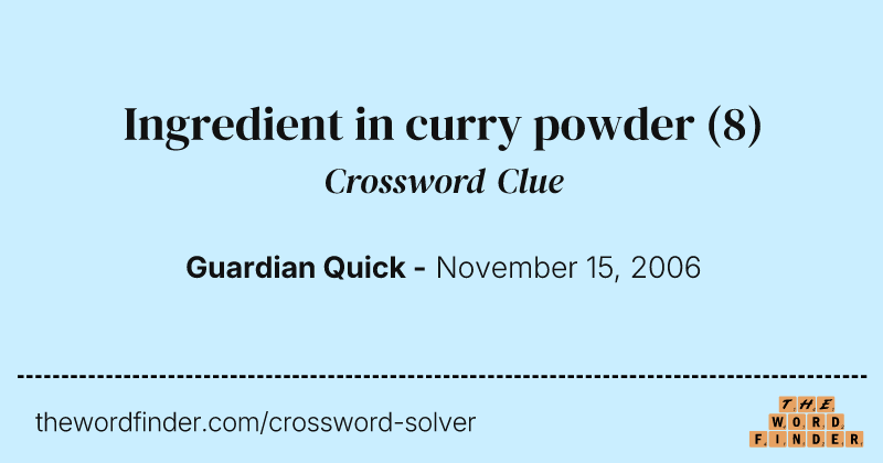 Ingredient in curry powder crossword clue image