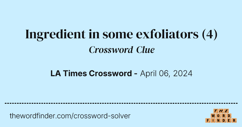 Ingredient in some exfoliators crossword clue image