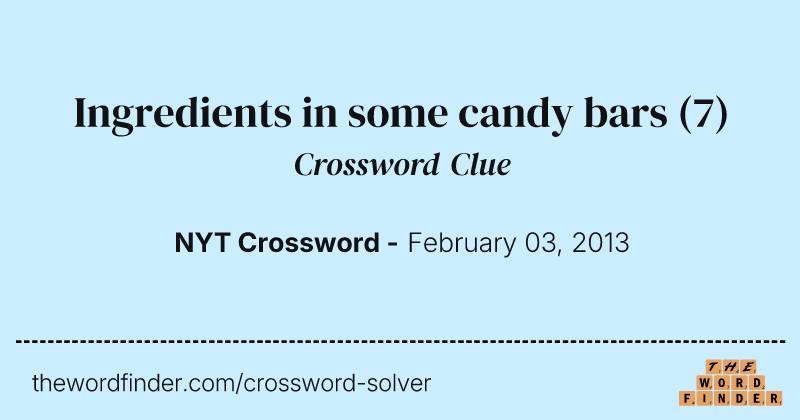 Ingredients in some candy bars crossword clue image