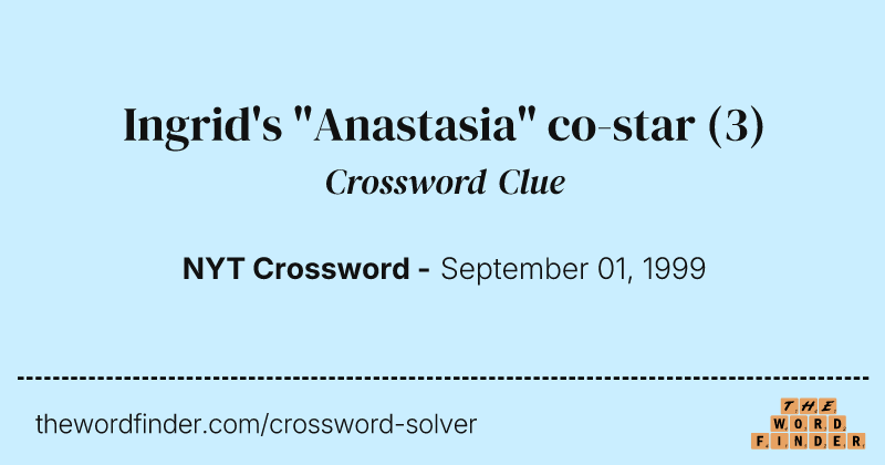 Ingrid's "Anastasia" co-star crossword clue image