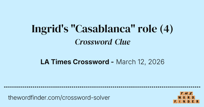 Ingrid's "Casablanca" role crossword clue image