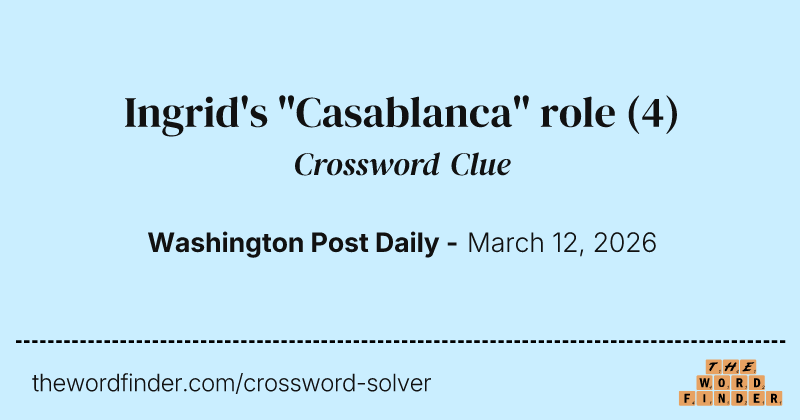 Ingrid's "Casablanca" role crossword clue image