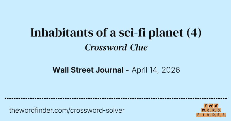 Inhabitants of a sci-fi planet crossword clue image