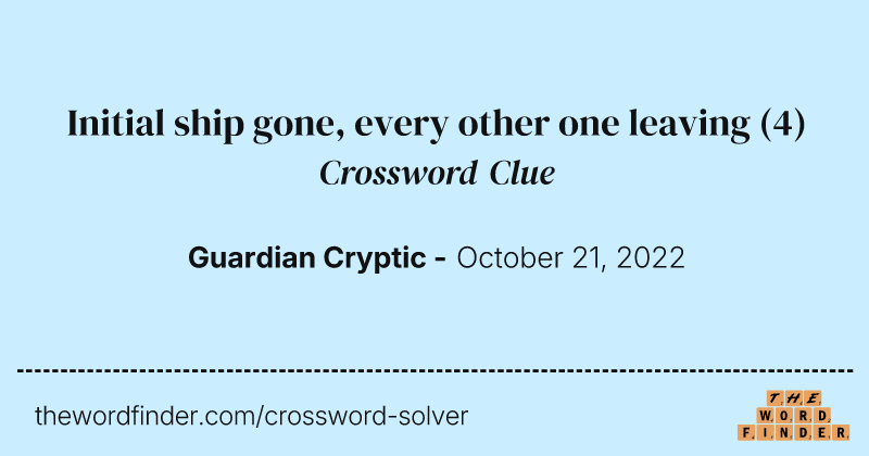 Initial ship gone, every other one leaving crossword clue image
