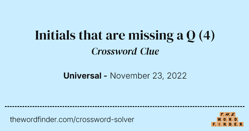 Initials that are missing a Q crossword clue image