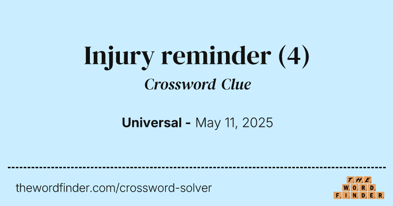 Injury reminder crossword clue image