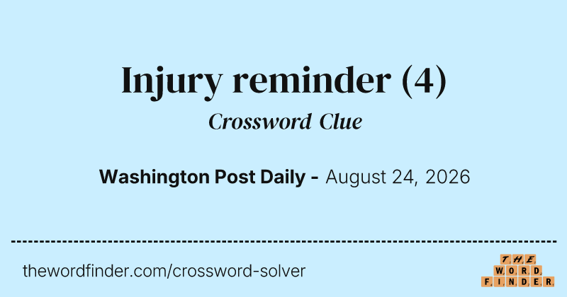 Injury reminder crossword clue image