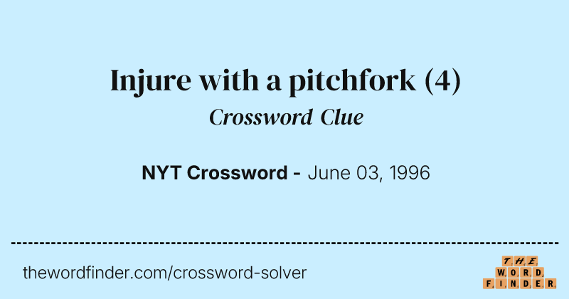 Injure with a pitchfork crossword clue image