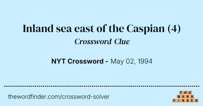 Inland sea east of the Caspian crossword clue image