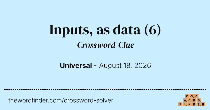 Inputs, as data crossword clue image