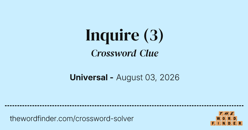Inquire crossword clue image