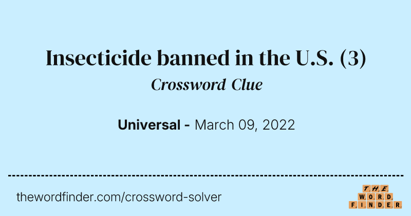 Insecticide banned in the U.S. crossword clue image