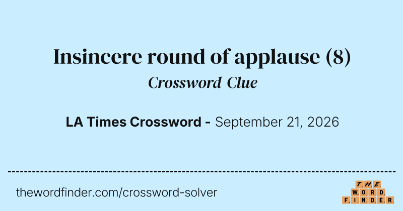 Insincere round of applause crossword clue image
