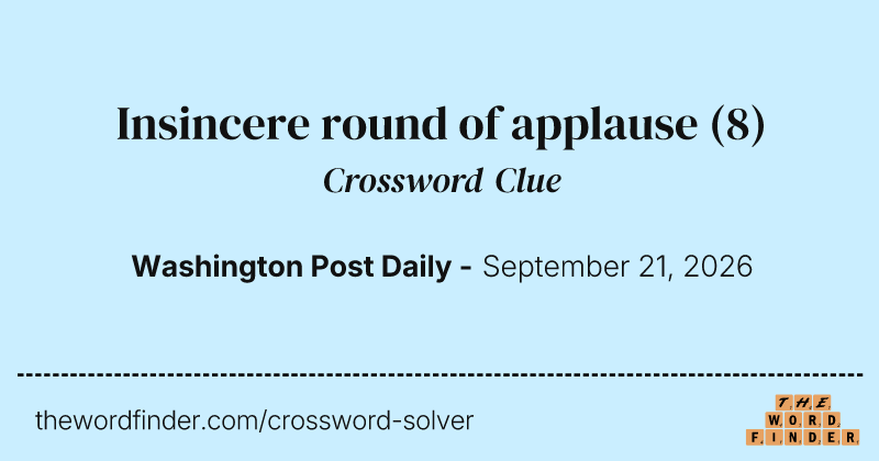 Insincere round of applause crossword clue image