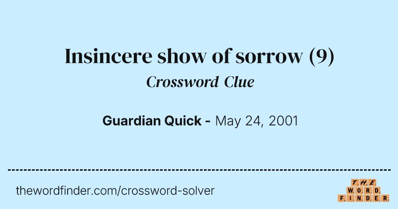 Insincere show of sorrow crossword clue image